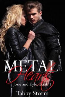 Metal Hearts: Josie and Kyle, Book 1