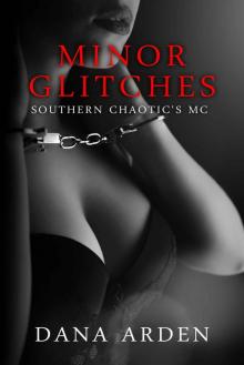 Minor Glitches (Southern Chaotic's MC Book 1) Read online