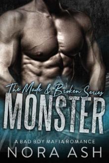 Monster: Made & Broken (A Mafia Bad Boy Romance)