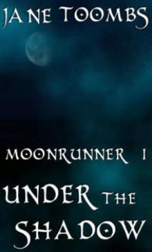 Moon Runner 01 Under the Shadow Read online