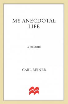 My Anecdotal Life Read online