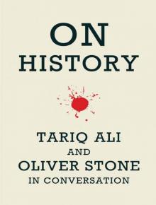 On History: Tariq Ali and Oliver Stone in Conversation