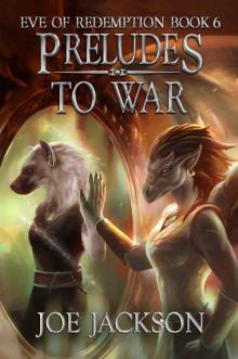 Preludes to War (Eve of Redemption Book 6) Read online