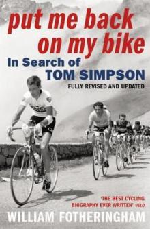 Put Me Back on My Bike_In Search of Tom Simpson