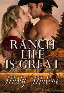 Ranch Life is Great Read online