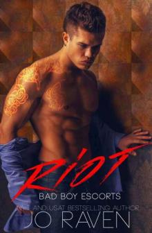 Riot (Bad Boy Escorts #1) Read online