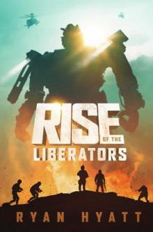 Rise of the Liberators (Terrafide Book 1)