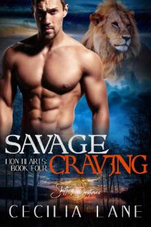 Savage Craving: A Shifting Destinies Lion Shifter Romance (Lion Hearts Book 4) Read online