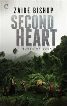 Second Heart: Bones of Eden Read online