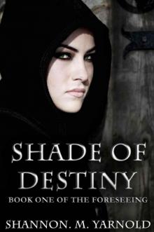 Shade of Destiny (The Foreseeing) Read online