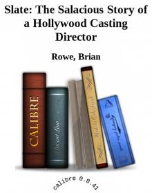 Slate: The Salacious Story of a Hollywood Casting Director Read online