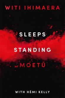 Sleeps Standing: A Story of the Battle of Orakau Read online