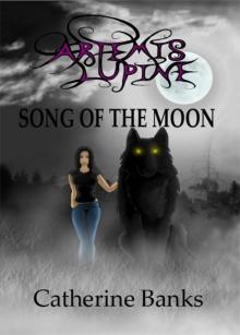 Song of The Moon Artemis Lupine Read online
