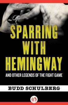 Sparring With Hemingway: And Other Legends of the Fight Game Read online