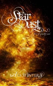 Star Dust (Force Of Gravity Book 1) Read online