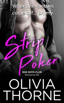 Strip Poker: Bad Boys Club Romance #2 Read online