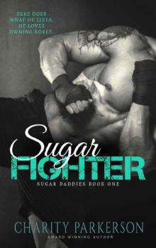 Sugar Fighter (Sugar Daddies Book 1) Read online