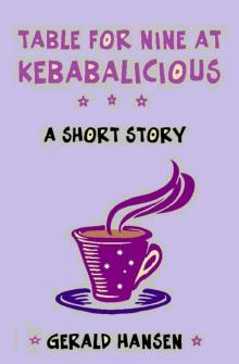 Table For Nine At Kebabalicious_A Short Story