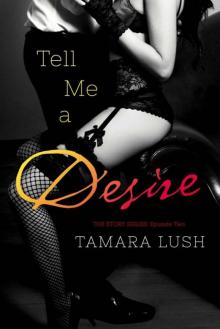 Tell Me a Desire (The Story Series Book 2) Read online