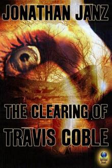 The Clearing of Travis Coble Read online