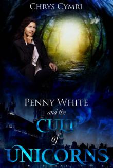 The Cult of Unicorns (Penny White Book 2) Read online