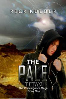 The Pale Titan (The Convergence Saga Book 1) Read online