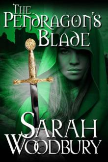 The Pendragon's Blade (The Last Pendragon Saga Book 2) Read online