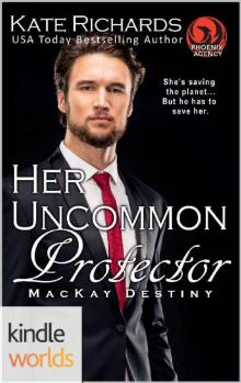 The Phoenix Agency_Her Uncommon Protector Read online