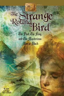 The Strange Round Bird: Or the Poet, the King, and the Mysterious Men in Black