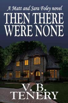 Then There Were None (Matt Foley/Sara Bradford series Book 2) Read online
