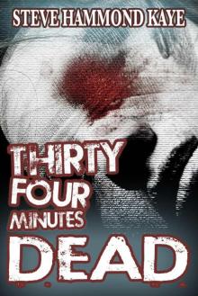 Thirty Four Minutes DEAD Read online