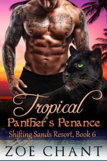 Tropical Panther's Penance (Shifting Sands Resort Book 6) Read online