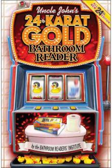 Uncle John’s 24-Karat Gold Bathroom Reader®