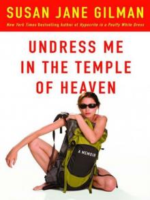 Undress Me in the Temple of Heaven Read online