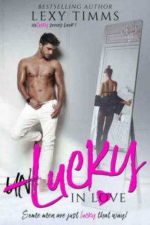 Unlucky in Love: Steamy Secret Agent Billionaire Romance (Unlucky Series Book 1) Read online