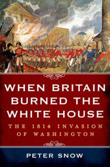 When Britain Burned the White House Read online
