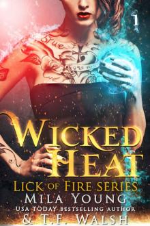 Wicked Heat: Book 1 (Lick of Fire) Read online