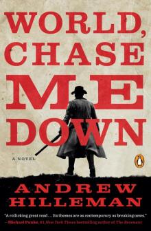 World, Chase Me Down Read online