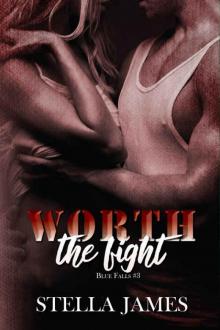 Worth the Fight: Blue Falls Book 3 Read online