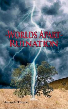 -Worlds Apart- Ruination