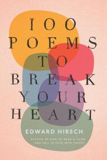 100 Poems to Break Your Heart Read online