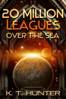 20 Million Leagues Over the Sea Read online