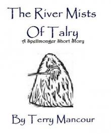 The River Mists Of Talry  - A Spellmonger Story (The Spellmonger Series) Read online