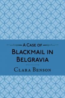 A Case of Blackmail in Belgravia (A Freddy Pilkington-Soames Adventure Book 1) Read online