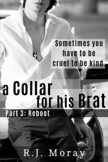 A Collar For His Brat 3_Reboot Read online