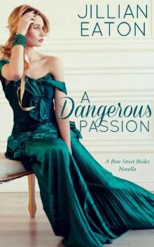 A Dangerous Passion (Bow Street Brides Book 4) Read online