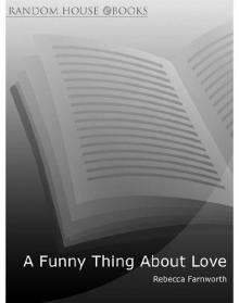 A Funny Thing About Love Read online