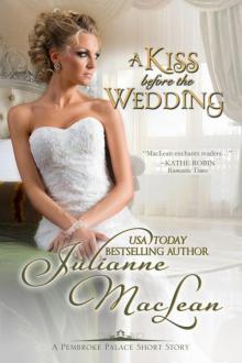 A Kiss Before the Wedding - A Pembroke Palace Short Story Read online