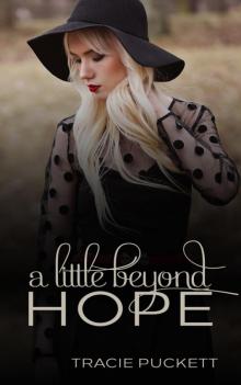 A Little Beyond Hope Read online