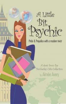 A Little Bit Psychic: Pride & Prejudice with a modern twist